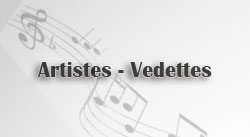 Artistes - Vedettes