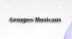 Groupes Musicaux