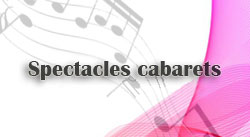 Spectacles cabarets